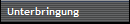 Unterbringung