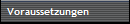 Voraussetzungen