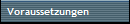 Voraussetzungen